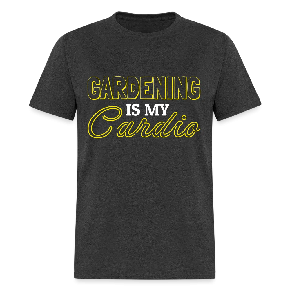 Gardening is my Cardio T-Shirt