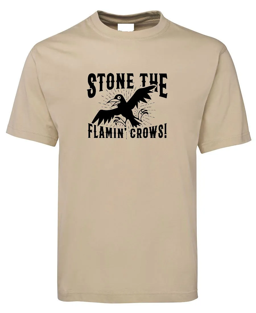 Stone the Flamin' Crows! Adults T-Shirt (Various Colours)